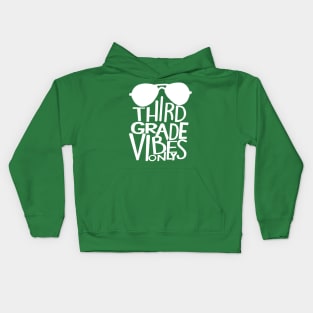 Third Grade vibes only Kids Hoodie